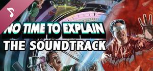 No Time To Explain OST banner