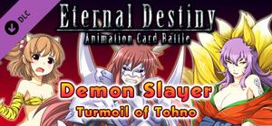 Eternal Destiny - Demon Slayer : Turmoil of Tohno banner
