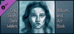 Gray Skies, Dark Waters Soundtrack & Art Book banner