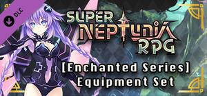 Super Neptunia RPG - [Enchanted Series] Equipment Set banner