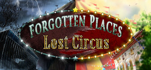 Forgotten Places - Lost Circus banner