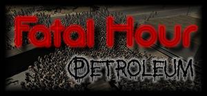 Fatal Hour: Petroleum banner