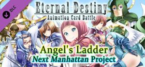 Eternal Destiny - Angel's Ladder: Next Manhattan Project banner