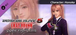 DEAD OR ALIVE 5 Last Round: Core Fighters Character: Honoka banner