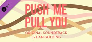 Push Me Pull You OST banner