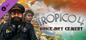 Tropico 4: Quick-Dry-Cement banner
