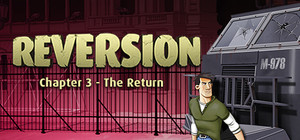 Reversion - The Return (Last Chapter) banner