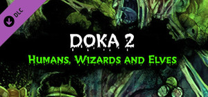 DOKA 2: Humans, Wizards and Elves DLC#1 banner