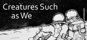Creatures Such as We banner