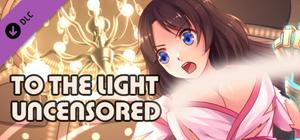 To The Light Uncensored banner