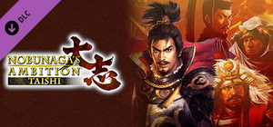 Nobunaga's Ambition: Taishi - シナリオ「信長包囲網-Scenario "Nobunaga Under Siege"」 banner