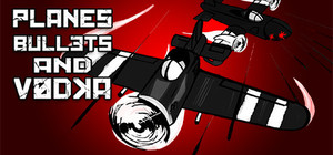 Planes, Bullets and Vodka banner