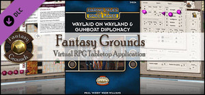 Fantasy Grounds - Waylaid on Wayland & Gunboat Diplomacy banner