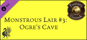 Fantasy Grounds - Monstrous Lair #3: Ogre Cave (Map Pack) banner