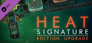 Heat Signature: Edition Upgrade banner