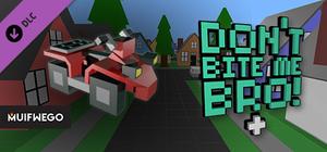 Don't Bite Me Bro! - ATV banner