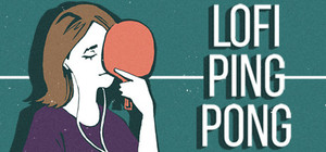 Lofi Ping Pong banner