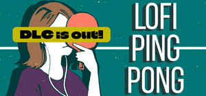 Lofi Ping Pong banner