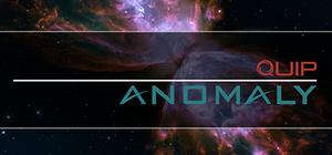 Quip Anomaly banner