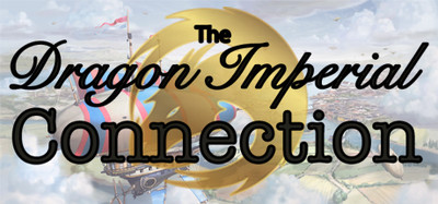 The Dragon Imperial Connection [LIMITED TIME ONLY]