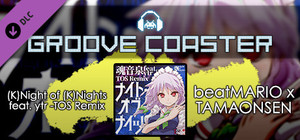 Groove Coaster - (K)Night of (K)Nights feat. ytr -TOS Remix banner