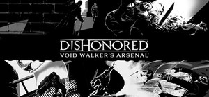 Dishonored: Void Walker's Arsenal banner