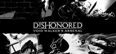 Dishonored: Void Walker's Arsenal
