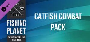 Fishing Planet: Catfish Combat Pack banner