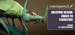 Robotpencil Presents: Creature Design: Chaos to Structure banner