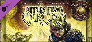 Fantasy Grounds - Ripples From Carcosa (CoC7E) banner