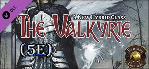Fantasy Grounds - The Valkyrie: A New Hybrid Class (5E) banner