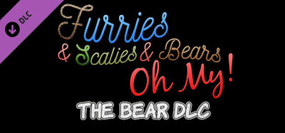 Furries & Scalies & Bears OH MY!: The Bear