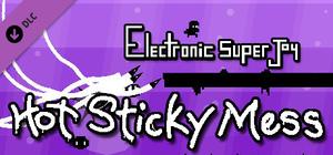 Electronic Super Joy - A Hot Sticky Mess banner