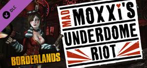 Borderlands: Mad Moxxis Underdome Riot banner