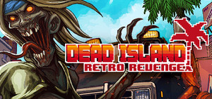 Dead Island Retro Revenge banner