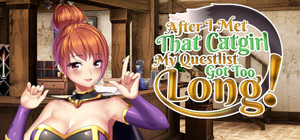 After I met that catgirl, my questlist got too long! banner