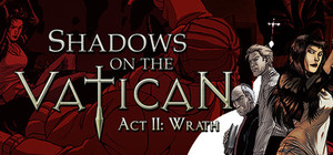 Shadows on the Vatican - Act II: Wrath banner