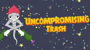 Uncompromising Trash banner