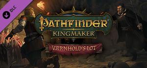 Pathfinder: Kingmaker - Varnhold's Lot banner