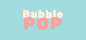 Bubble Pop! banner