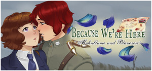 Because We're Here - Act I banner