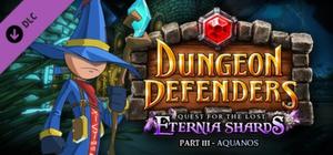 Dungeon Defenders - Quest for the Lost Eternia Shards Part 3 banner