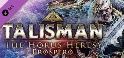 Talisman: The Horus Heresy - Prospero
