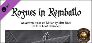 Fantasy Grounds - Rogues in Remballo (5E) banner