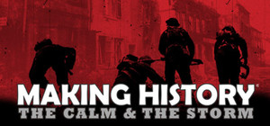 Making History: The Calm & the Storm banner