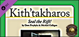 Fantasy Grounds - Kith'takharos: Seal the Rift! (Savage Worlds) banner