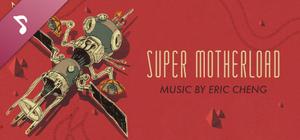 Super Motherload Soundtrack banner