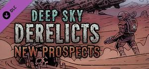Deep Sky Derelicts - New Prospects banner
