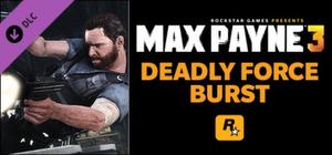 Max Payne 3: Deadly Force Burst banner