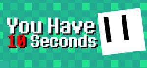 You Have 10 Seconds banner